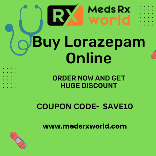 Buy Lorazepam Online FDA Verified pharmacies